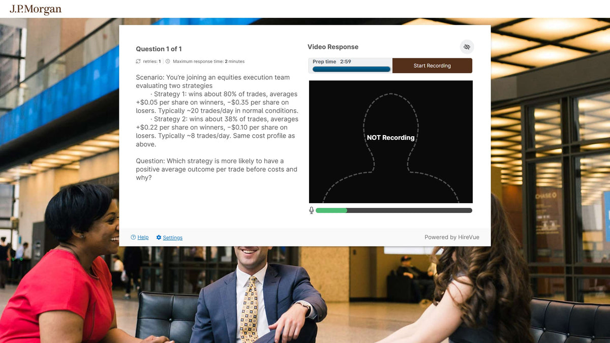 J.P. Morgan 2027 Commercial and Investment Bank Markets Summer Analyst Program Hong Kong HireVue Video Interview Which Trading Strategy Has Positive Expected Value